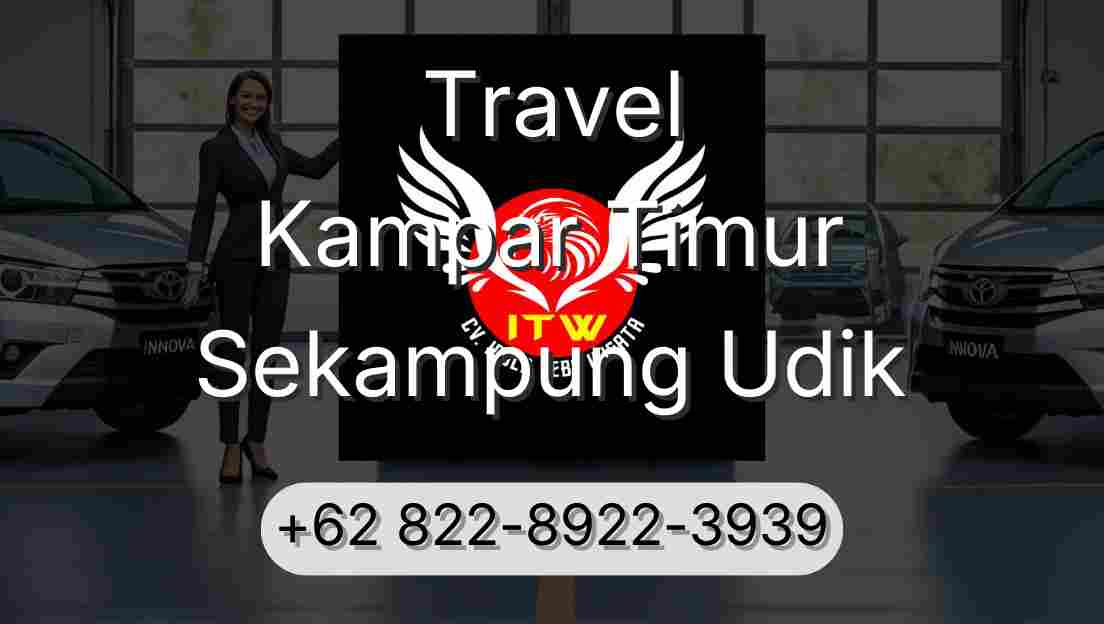 Travel Kampar Timur Sekampung Udik