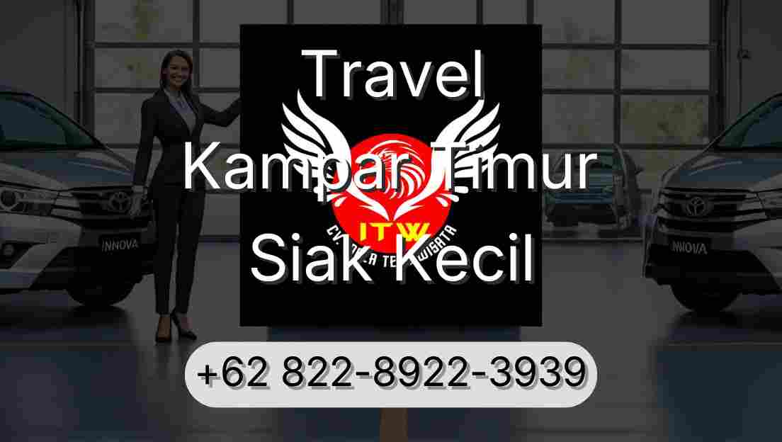 Travel Kampar Timur Siak Kecil