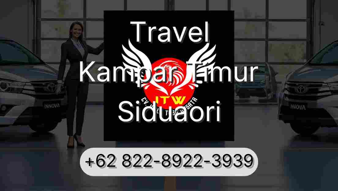 Travel Kampar Timur Siduaori