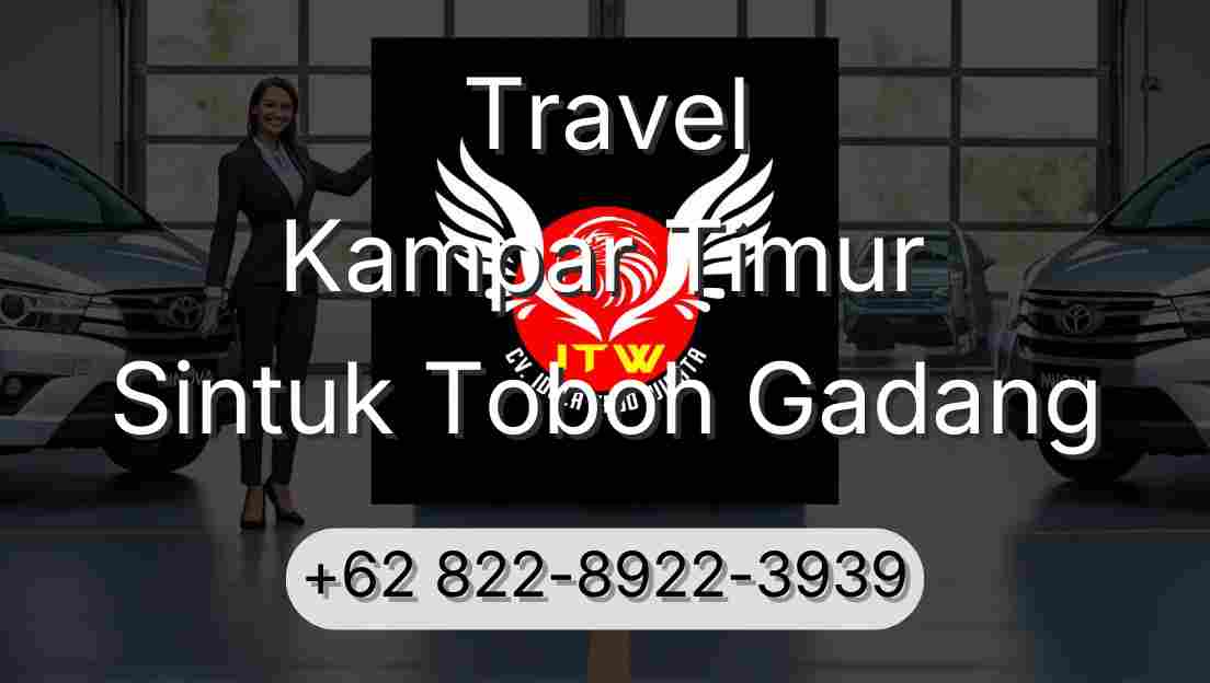 Travel Kampar Timur Sintuk Toboh Gadang