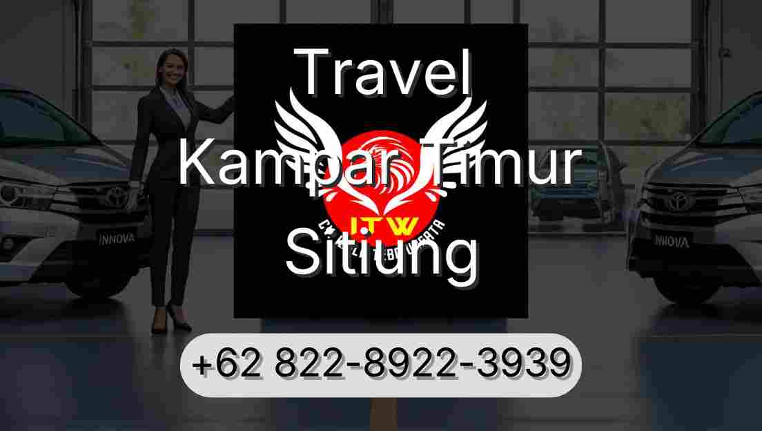 Travel Kampar Timur Sitiung