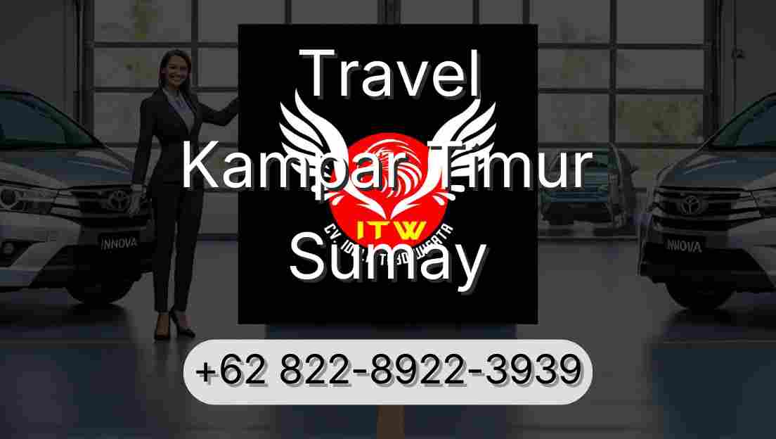 Travel Kampar Timur Sumay