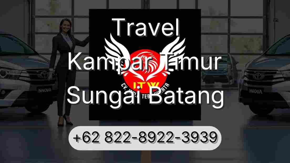 Travel Kampar Timur Sungai Batang