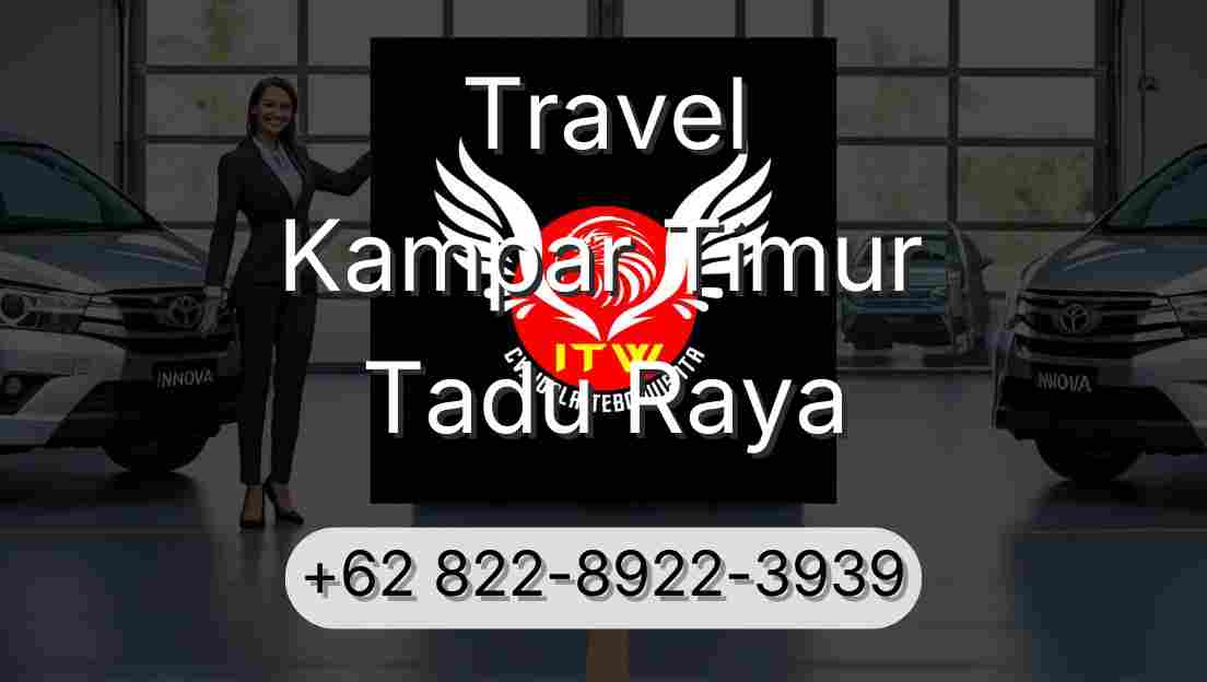 Travel Kampar Timur Tadu Raya