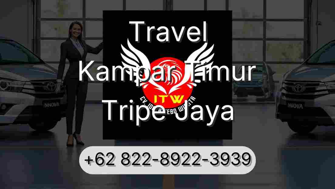 Travel Kampar Timur Tripe Jaya