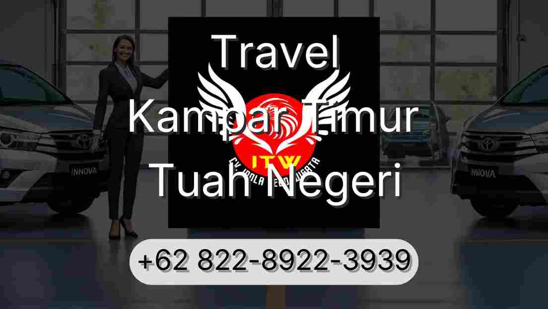 Travel Kampar Timur Tuah Negeri
