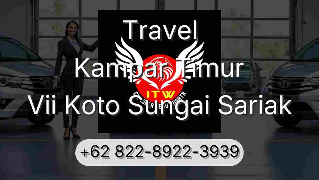 Travel Kampar Timur Vii Koto Sungai Sariak