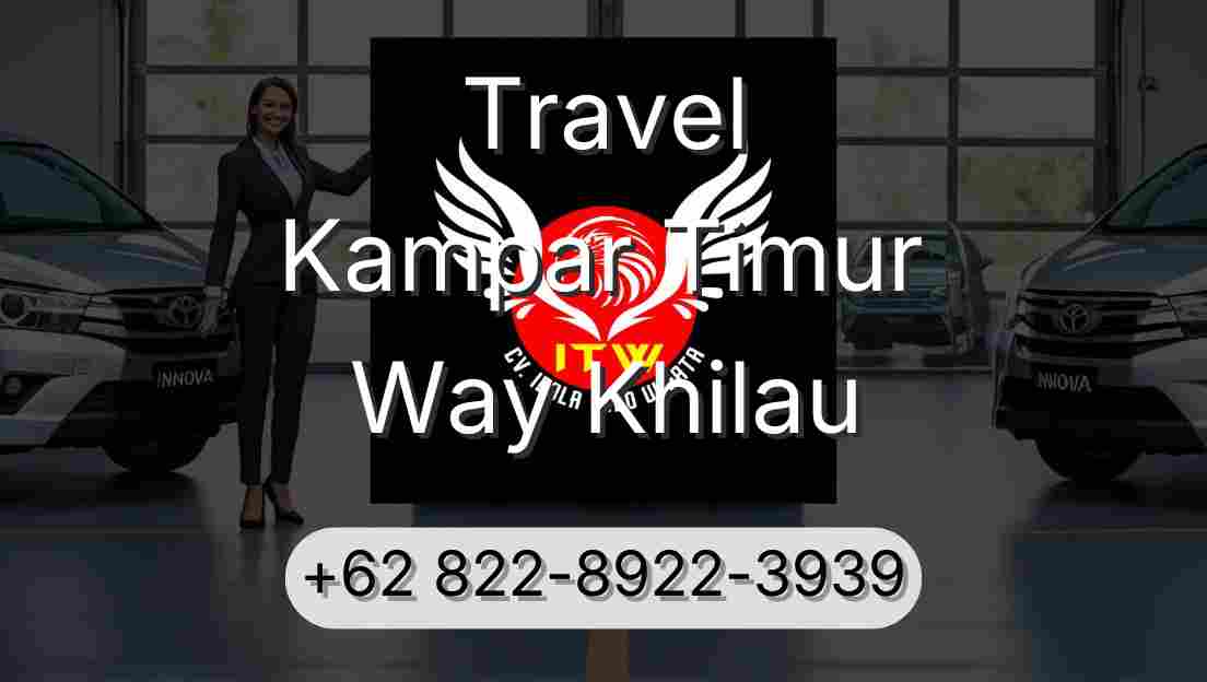 Travel Kampar Timur Way Khilau