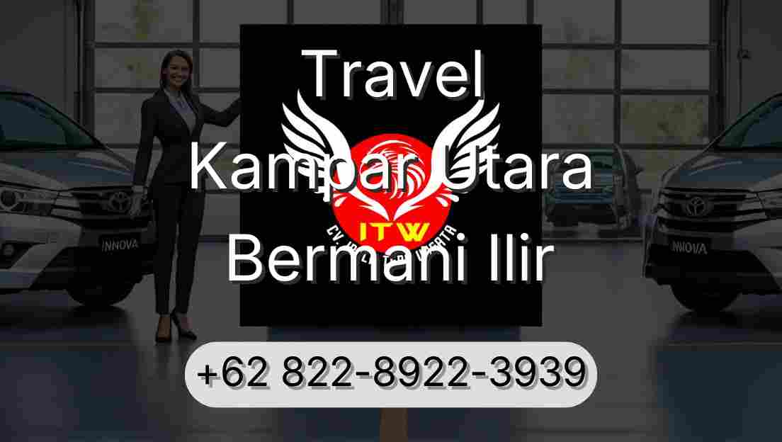 Travel Kampar Utara Bermani Ilir