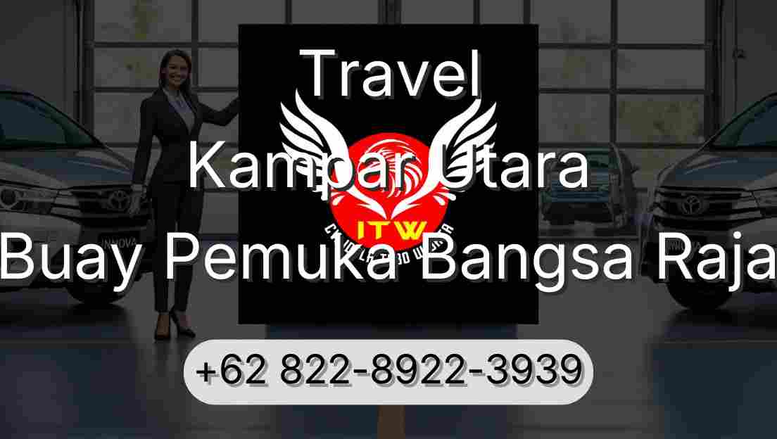 Travel Kampar Utara Buay Pemuka Bangsa Raja