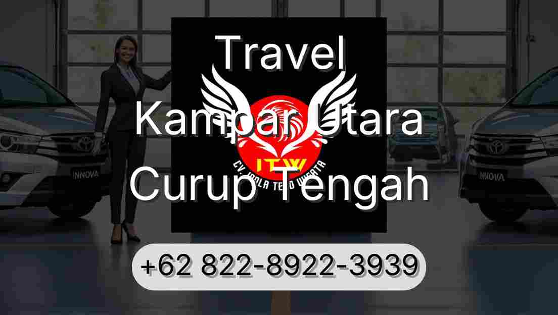 Travel Kampar Utara Curup Tengah