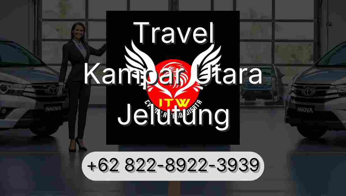 Travel Kampar Utara Jelutung