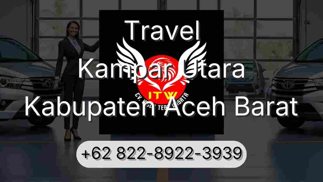 Travel Kampar Utara Kabupaten Aceh Barat