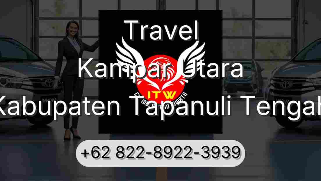 Travel Kampar Utara Kabupaten Tapanuli Tengah