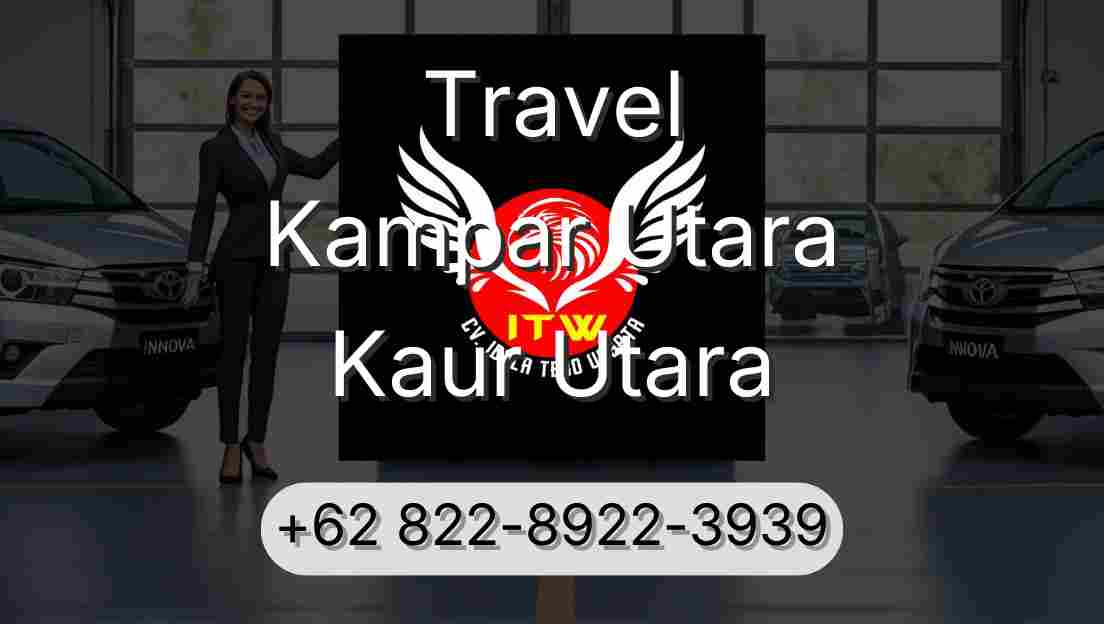 Travel Kampar Utara Kaur Utara