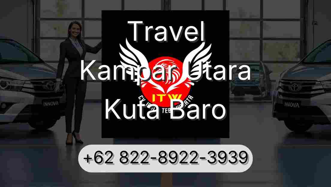 Travel Kampar Utara Kuta Baro