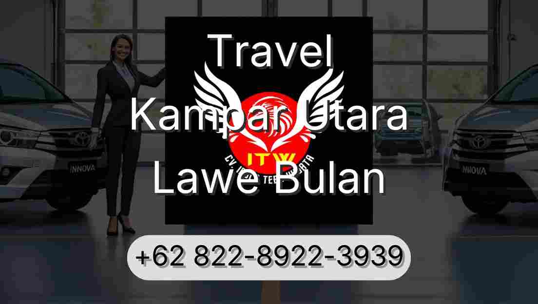 Travel Kampar Utara Lawe Bulan