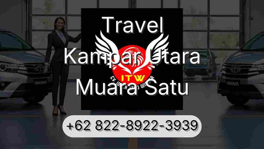 Travel Kampar Utara Muara Satu