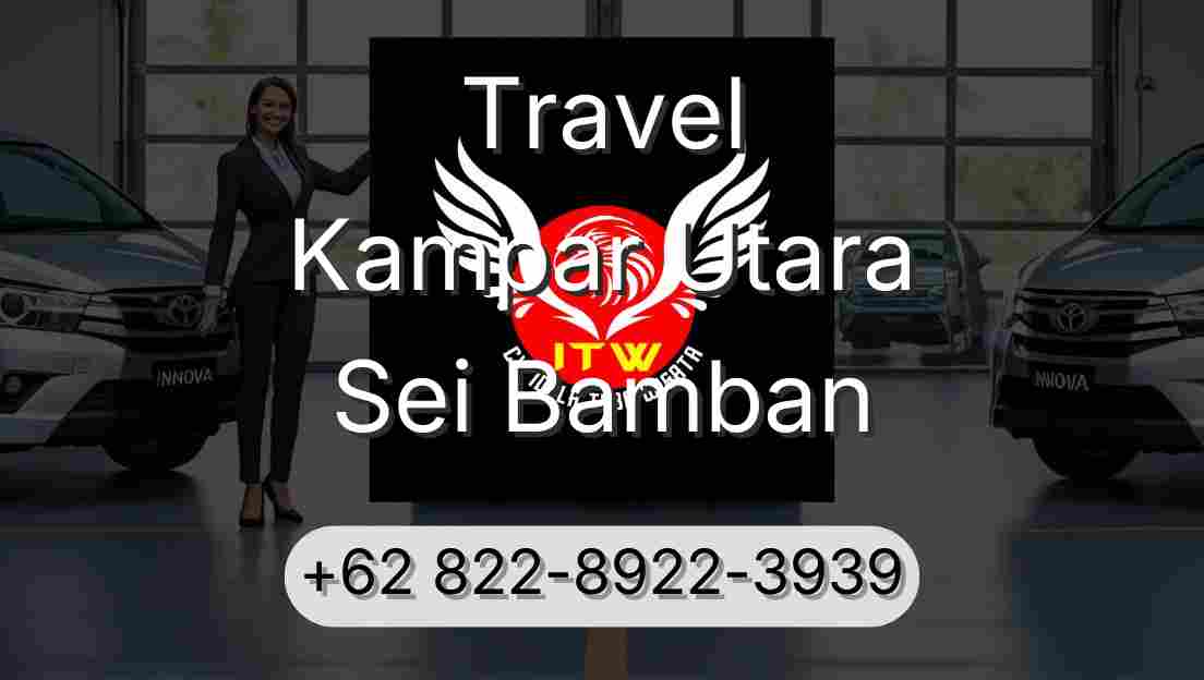 Travel Kampar Utara Sei Bamban