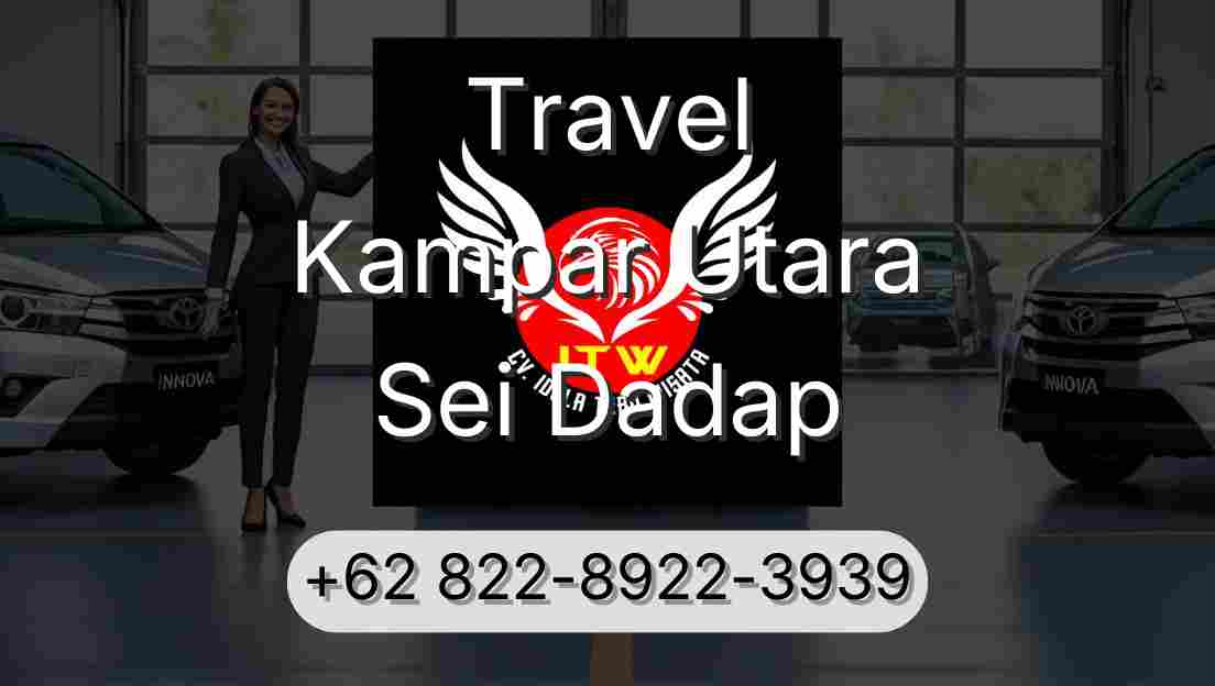 Travel Kampar Utara Sei Dadap