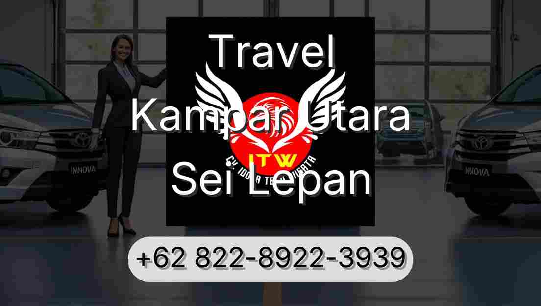 Travel Kampar Utara Sei Lepan