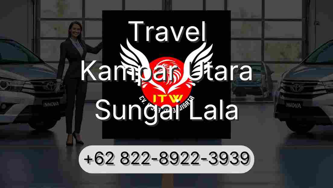 Travel Kampar Utara Sungai Lala