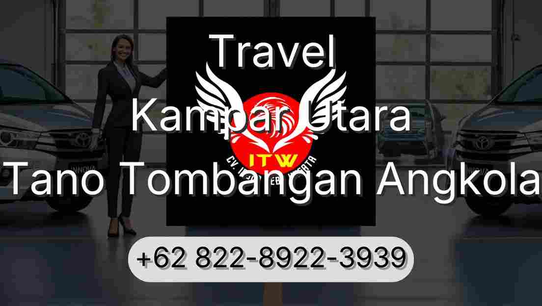 Travel Kampar Utara Tano Tombangan Angkola