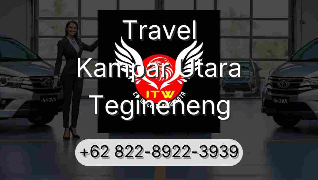 Travel Kampar Utara Tegineneng
