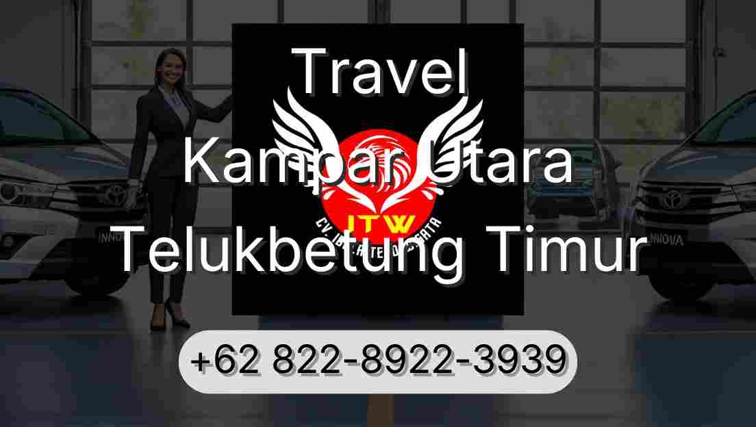Travel Kampar Utara Telukbetung Timur
