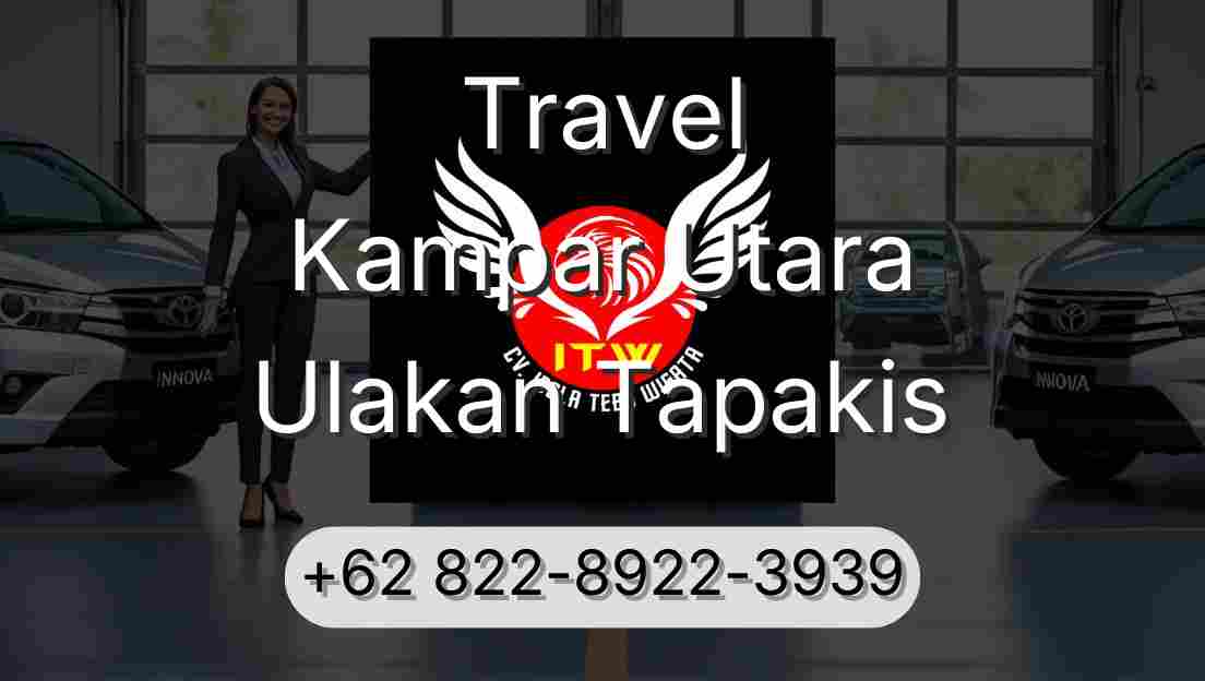 Travel Kampar Utara Ulakan Tapakis