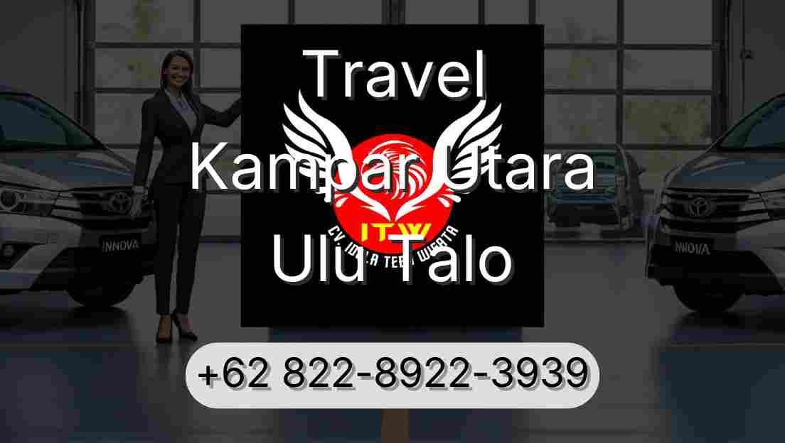 Travel Kampar Utara Ulu Talo