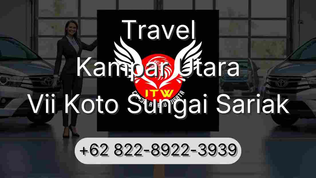 Travel Kampar Utara Vii Koto Sungai Sariak