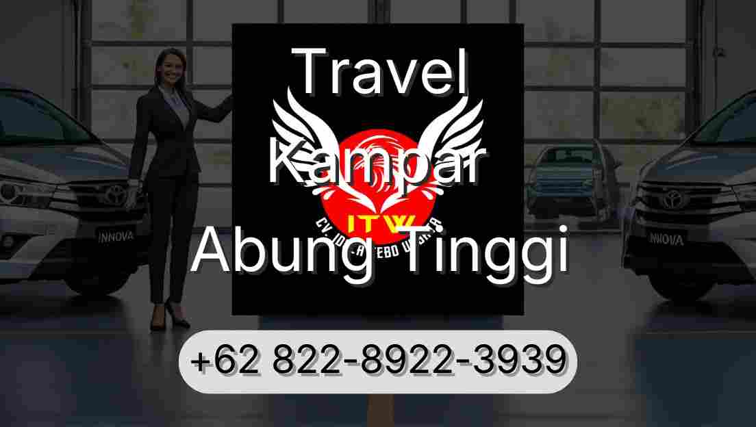 Travel Kampar Abung Tinggi