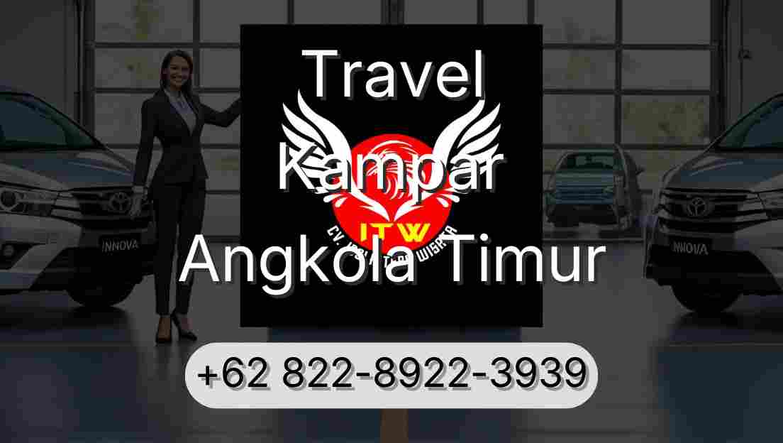 Travel Kampar Angkola Timur