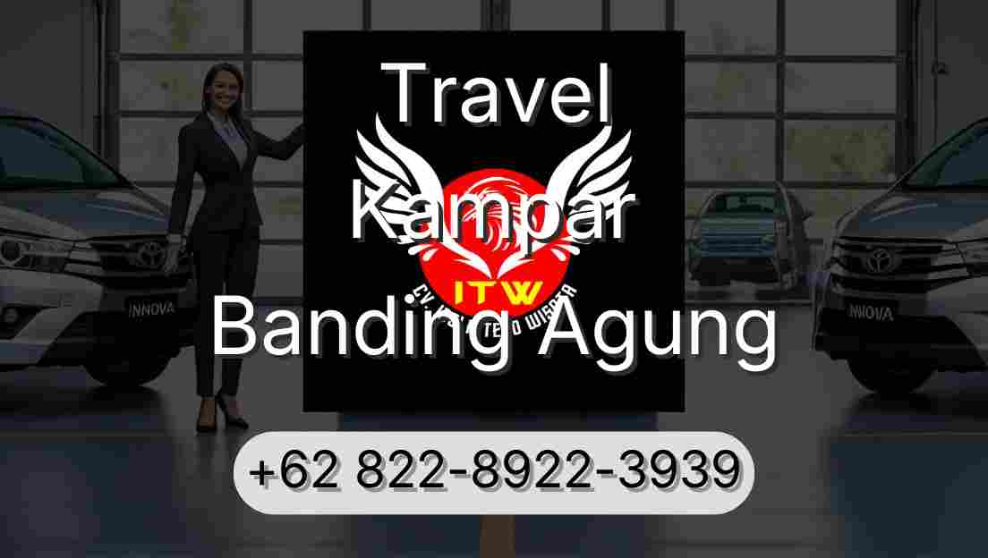 Travel Kampar Banding Agung
