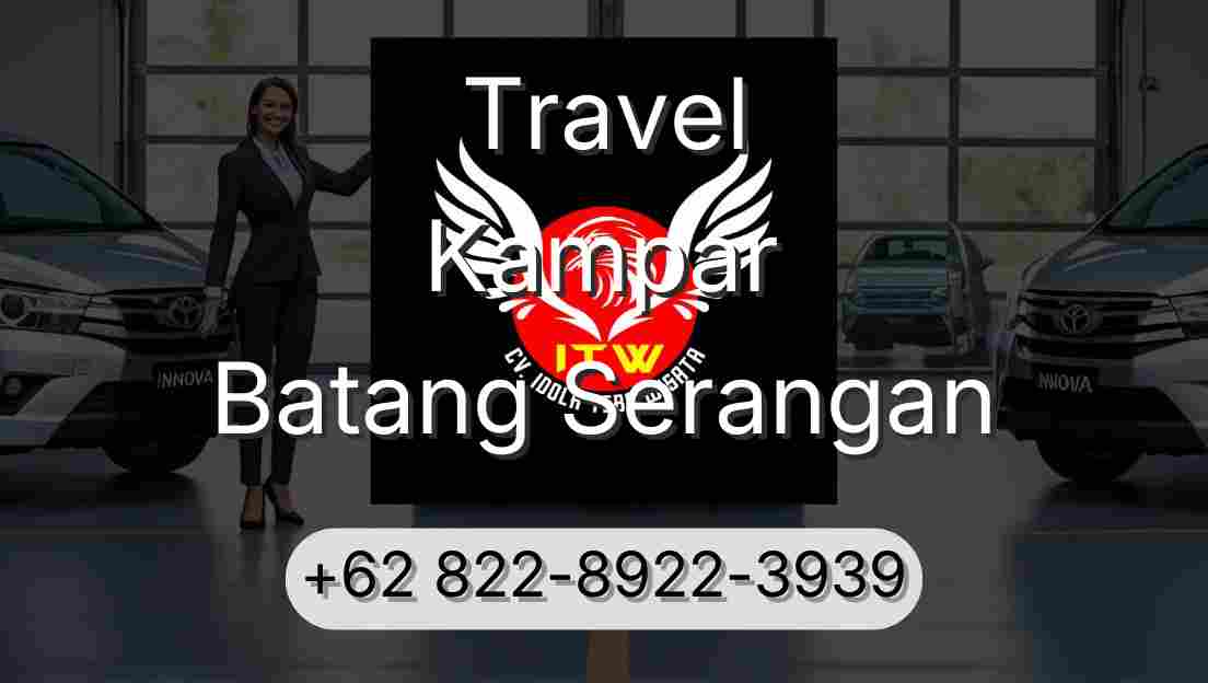 Travel Kampar Batang Serangan