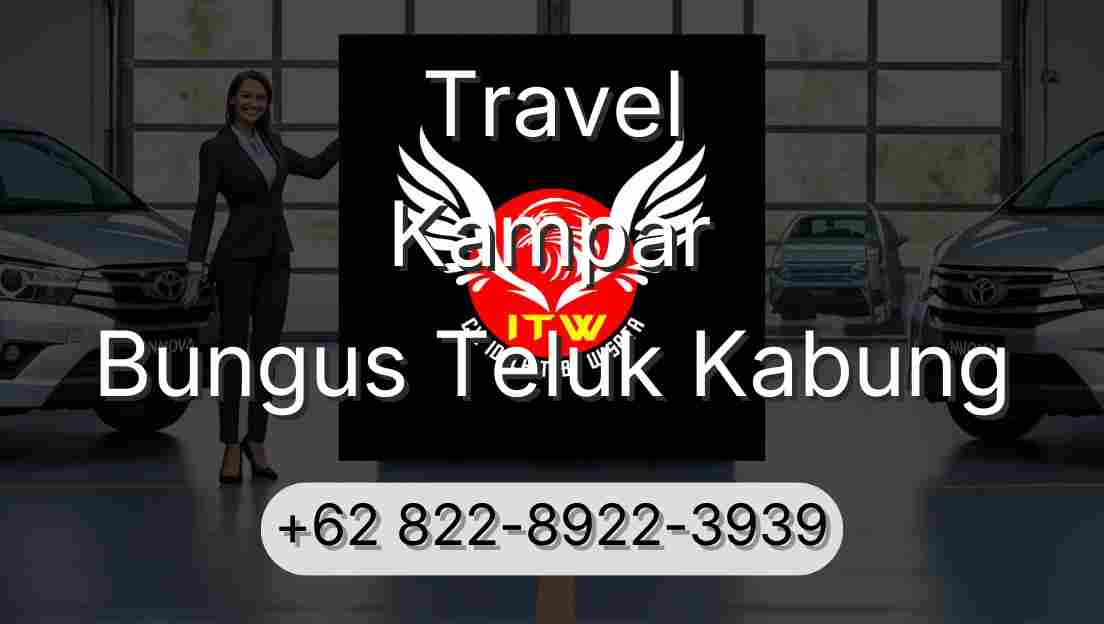 Travel Kampar Bungus Teluk Kabung