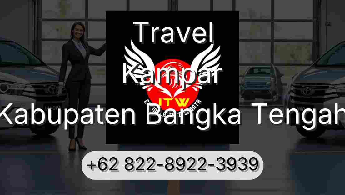 Travel Kampar Kabupaten Bangka Tengah