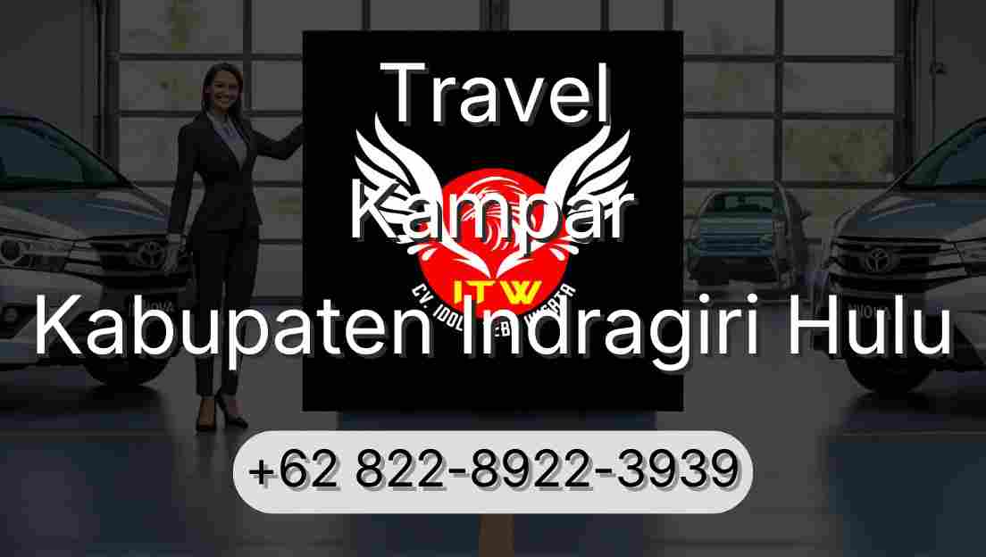 Travel Kampar Kabupaten Indragiri Hulu