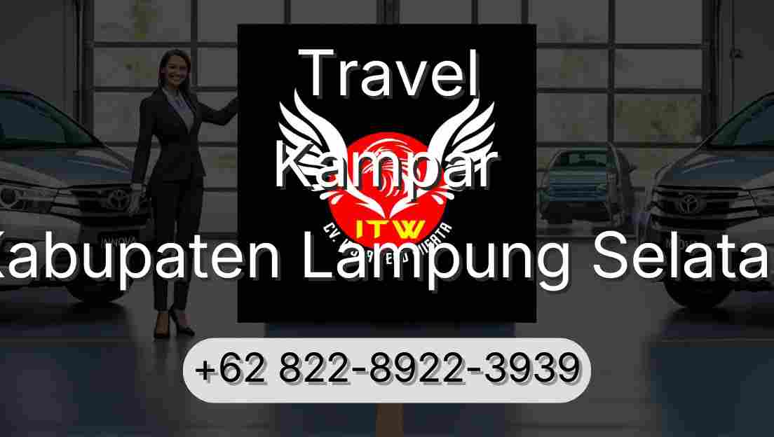 Travel Kampar Kabupaten Lampung Selatan