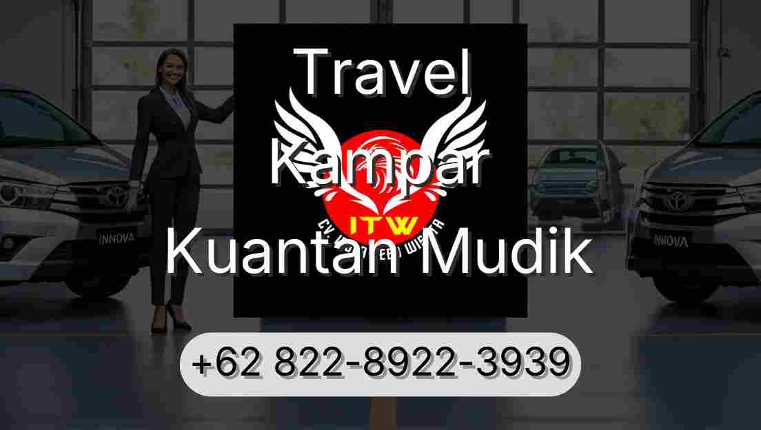 Travel Kampar Kuantan Mudik