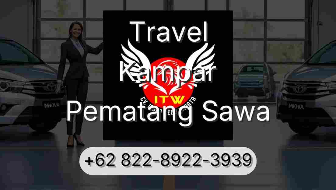 Travel Kampar Pematang Sawa