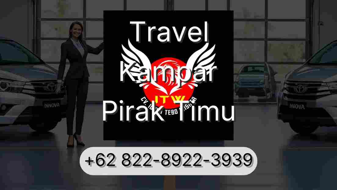 Travel Kampar Pirak Timu