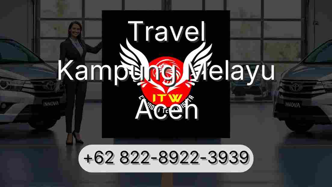 Travel Kampung Melayu Aceh
