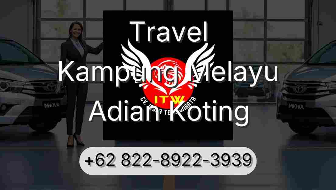 Travel Kampung Melayu Adian Koting