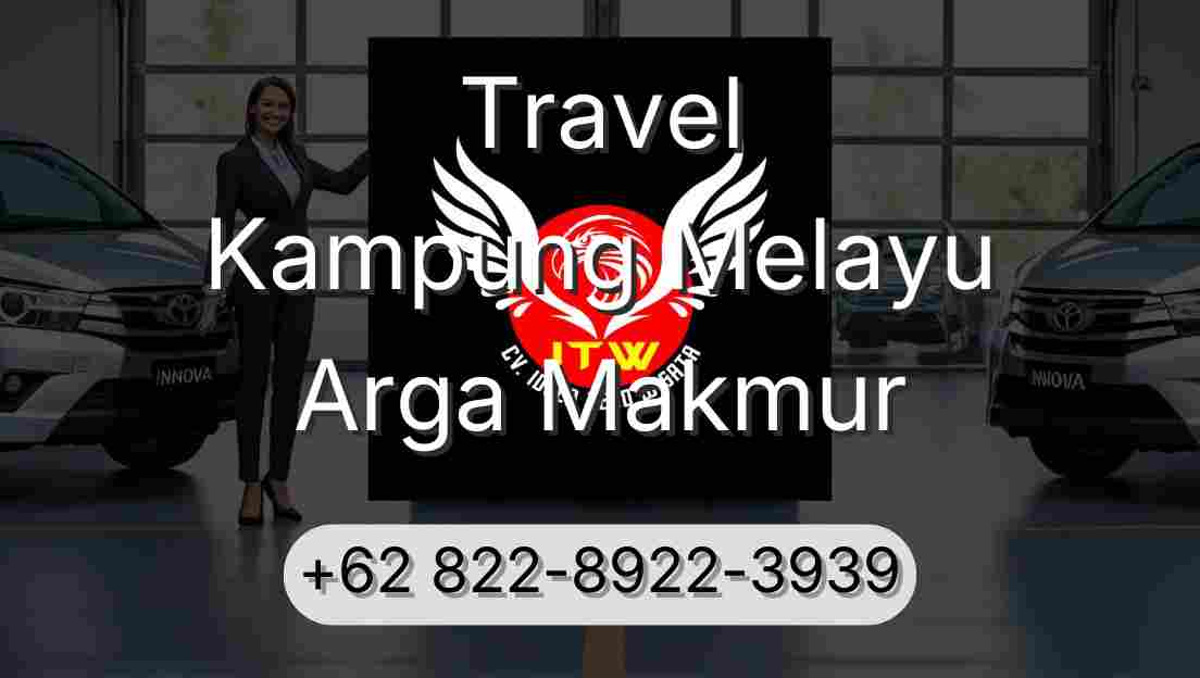 Travel Kampung Melayu Arga Makmur