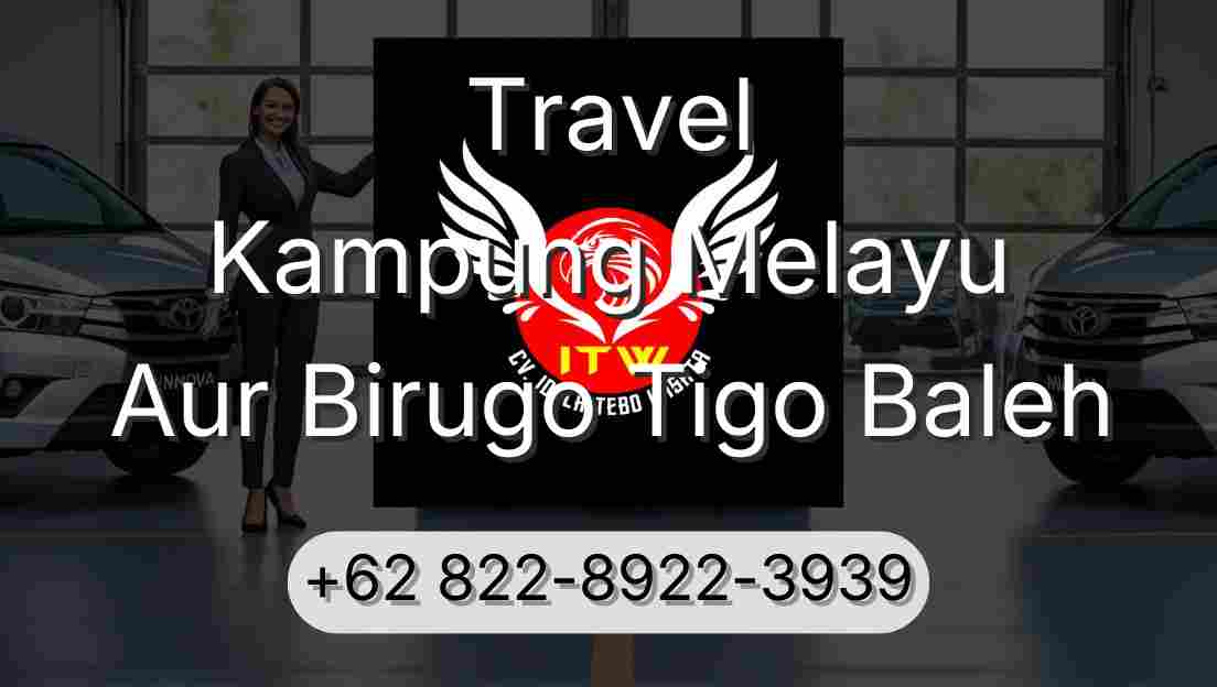 Travel Kampung Melayu Aur Birugo Tigo Baleh