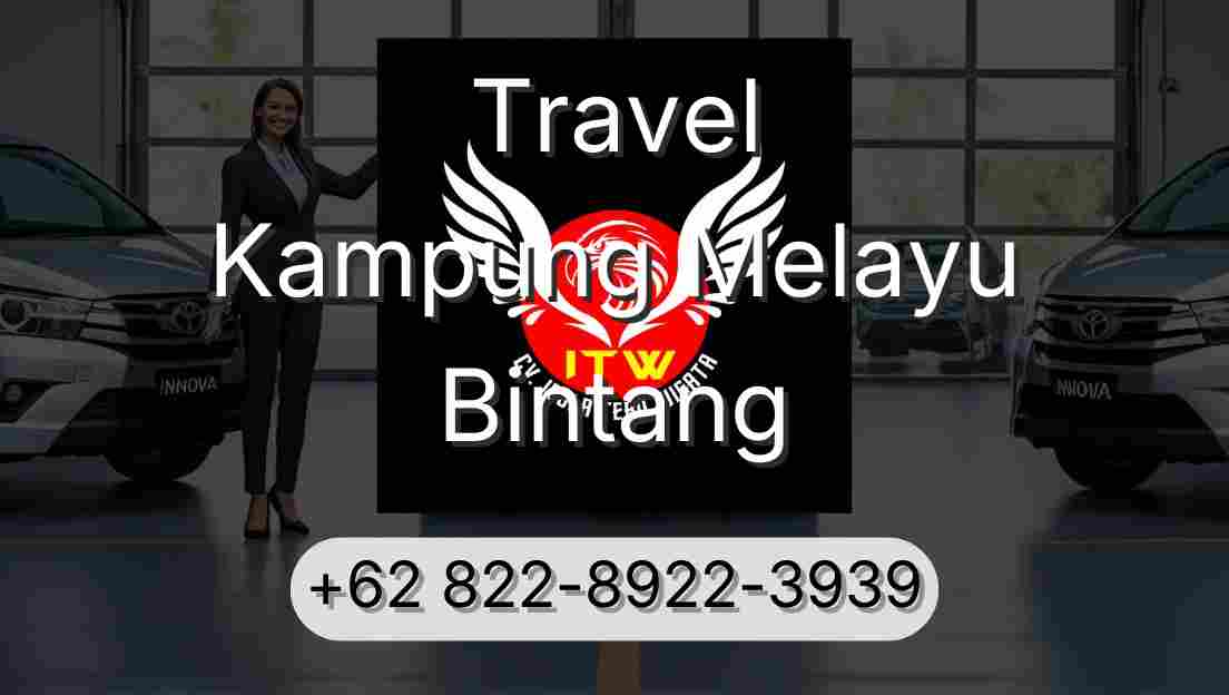 Travel Kampung Melayu Bintang