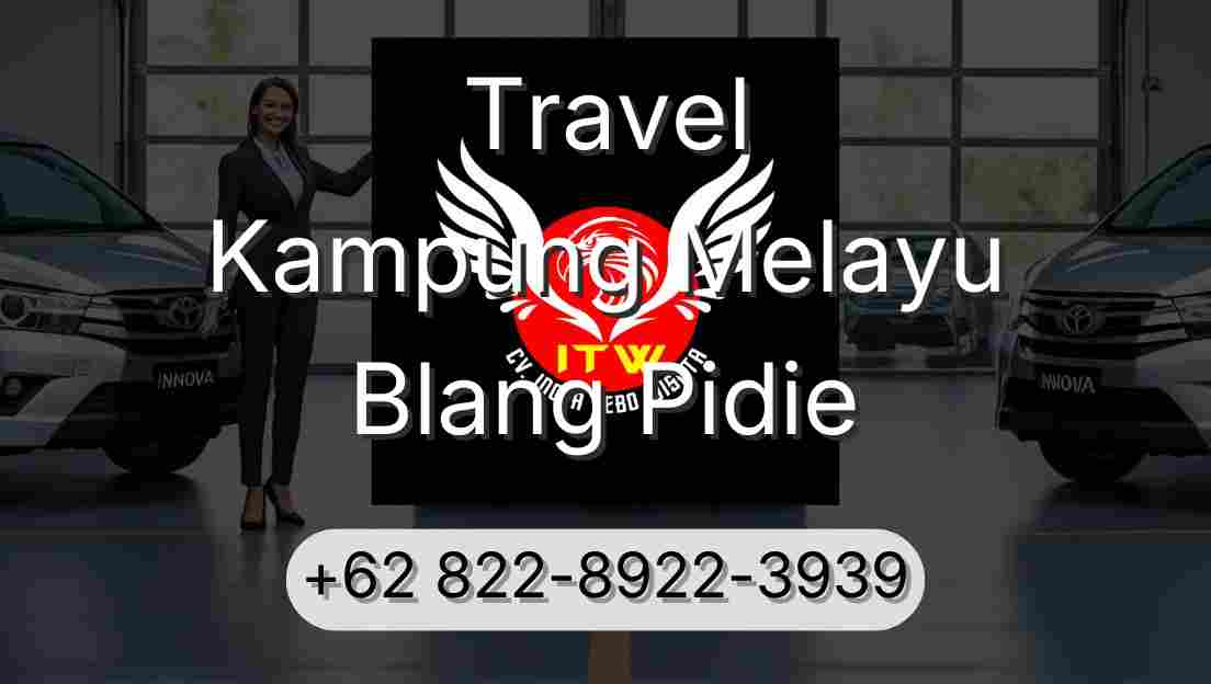 Travel Kampung Melayu Blang Pidie
