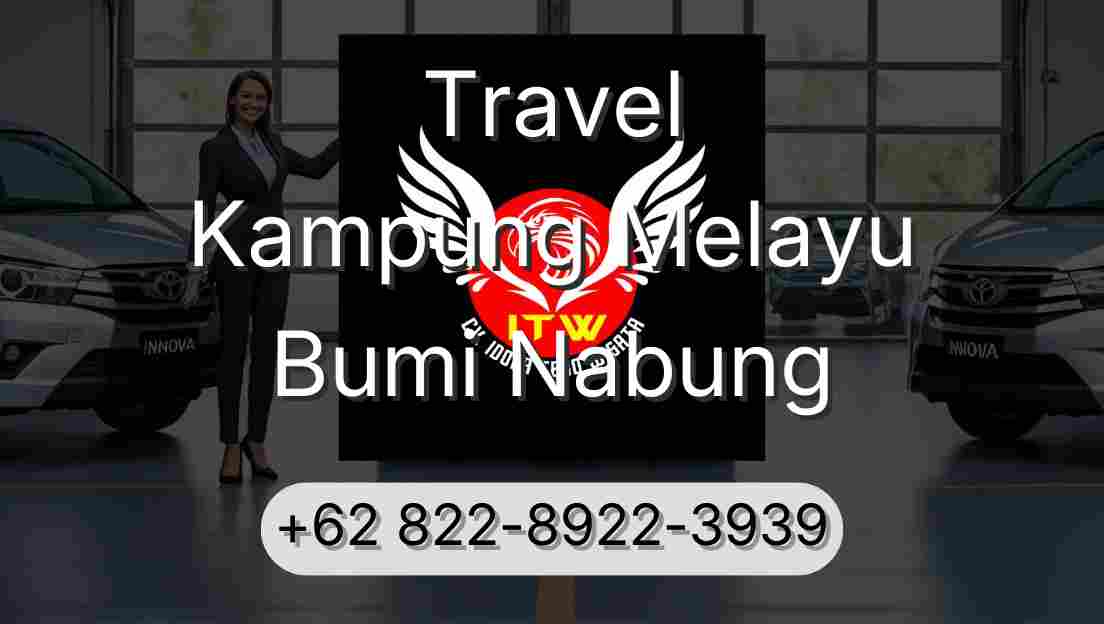 Travel Kampung Melayu Bumi Nabung